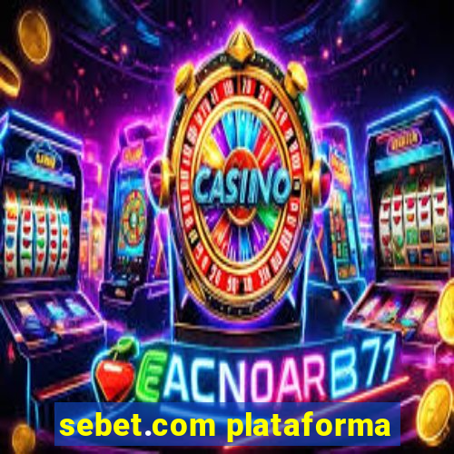 sebet.com plataforma